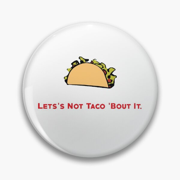 Item preview, Lets Not Taco Bout It Foodietoon designed and sold by ProjectX23.