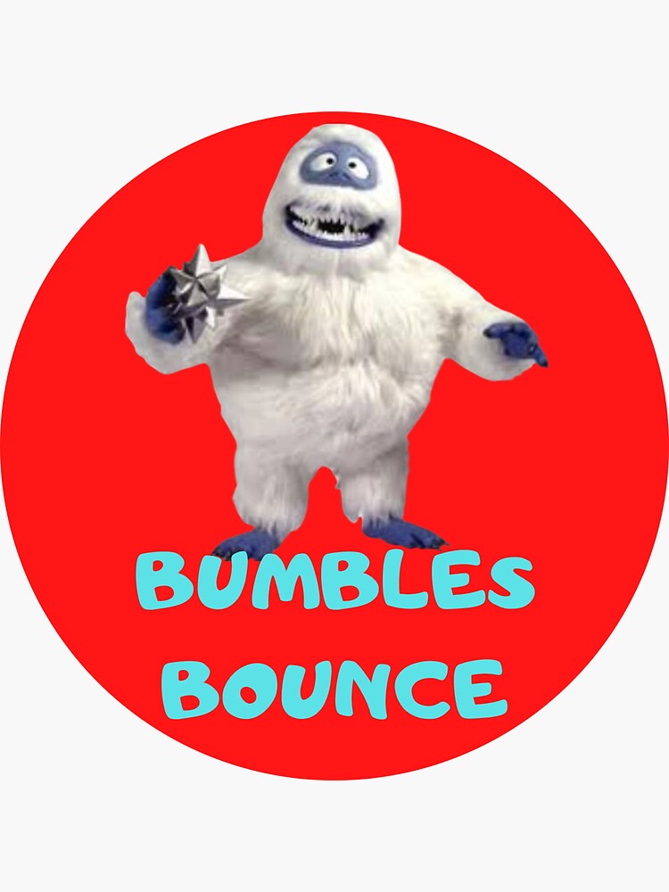 "Bumbles Bounce" Sticker for Sale by theonlyandthe1 Redbubble