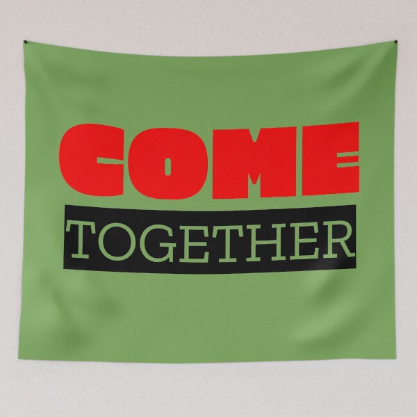 Item preview, Come Together designed and sold by QuotesDogma.