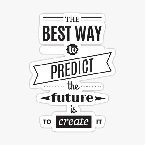 Item preview, The best way to predict... designed and sold by Gajaman Creations.