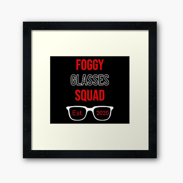 Item preview, foggy glasses squad est. 2020, funny quote for glasses wearers designed and sold by yusufdehbi.