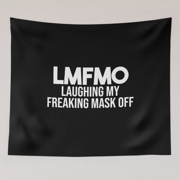 Item preview, LMFMO Laughing my freaking mask off Funny Slogan Gift designed and sold by faithinkindness.
