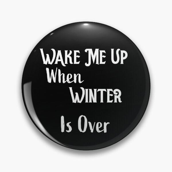 Item preview, Wake Me Up When Winter Is Over designed and sold by BasicWear.