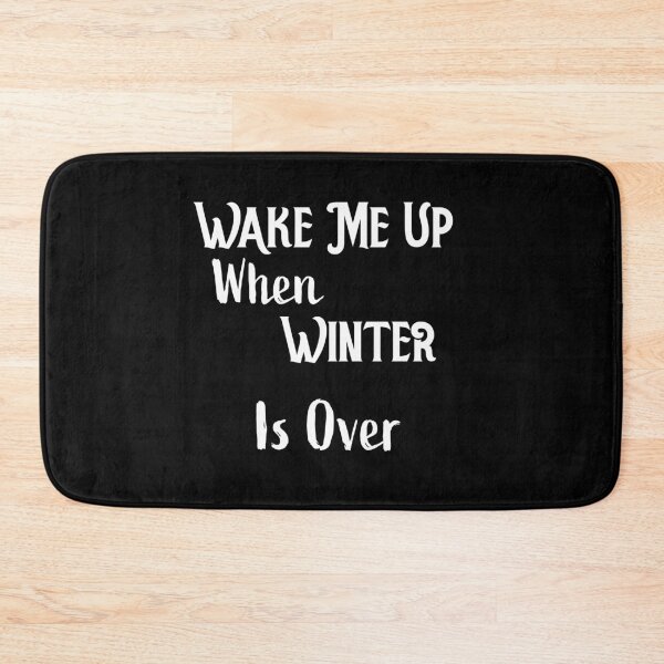 Item preview, Wake Me Up When Winter Is Over designed and sold by BasicWear.