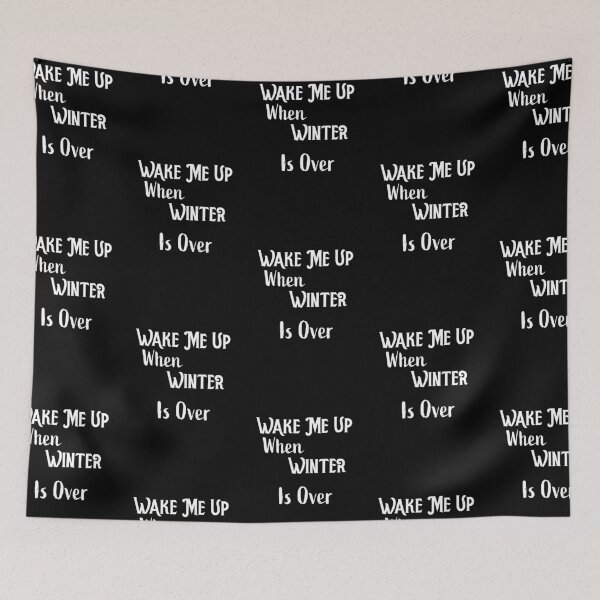 Item preview, Wake Me Up When Winter Is Over designed and sold by BasicWear.