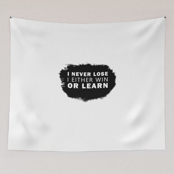 Item preview, I Never Lose I Either Win Or Learn designed and sold by damone7.