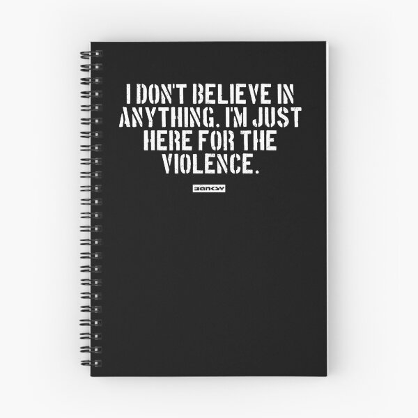 Item preview, I don't believe in anything. I'm just here for the violence. designed and sold by WE-ARE-BANKSY.