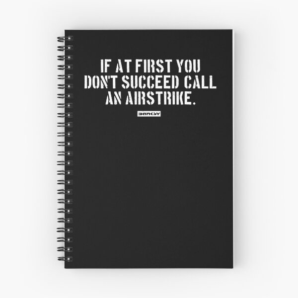 Item preview, If at first you don't succeed, Call an airstrike. designed and sold by WE-ARE-BANKSY.