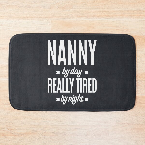 Item preview, Nanny By Day Really Tired By Night designed and sold by cidolopez.