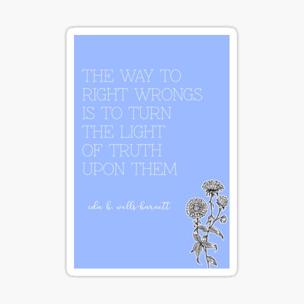 Vista previa del artículo con la obra «Cita de Ida B. Wells-Barnett: "El camino para corregir los errores es hacerles ver la luz de la verdad"», diseñado y vendido por hawkeyestate.