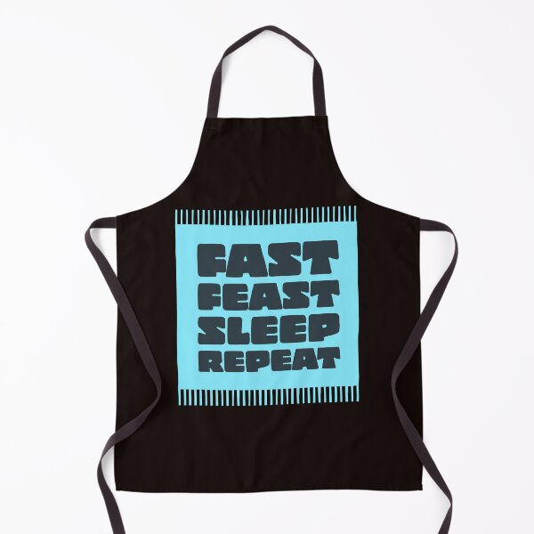 Artikelvorschau, Fast Feast Sleep Repeat entworfen und verkauft von stevenwoodcock.