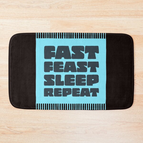 Artikelvorschau, Fast Feast Sleep Repeat entworfen und verkauft von stevenwoodcock.