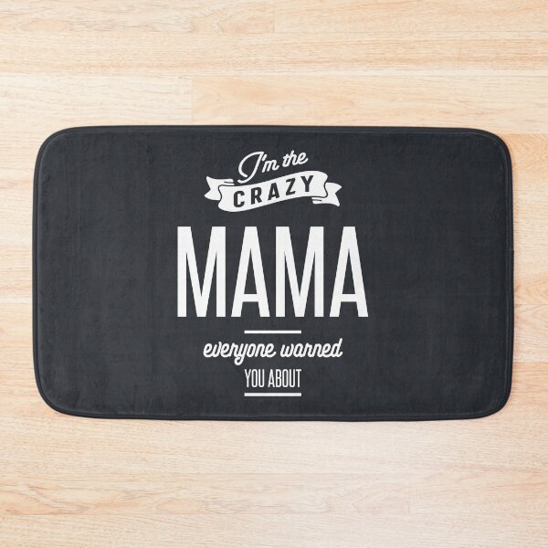 Item preview, I'm The Crazy Mama Everyone Warned You About designed and sold by cidolopez.