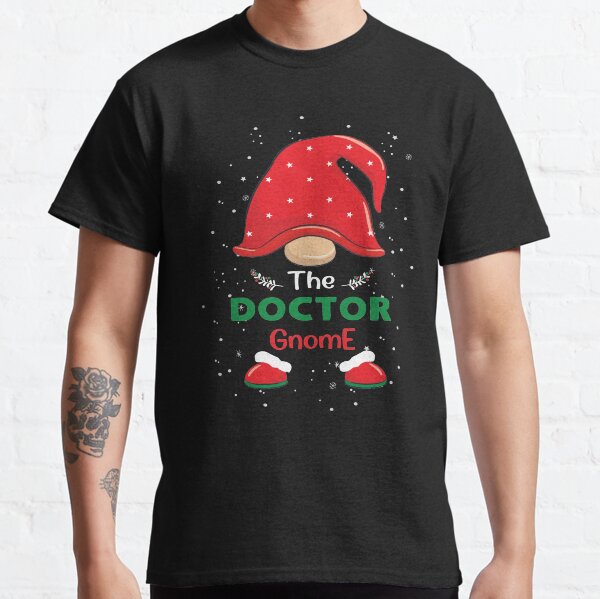The Doctor Gnome, Family Matching Christmas 2020 Funny And Unique Gift Classic T-Shirt