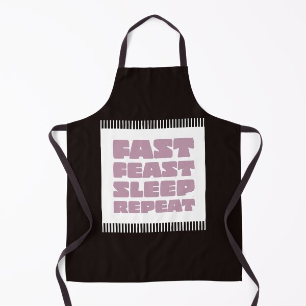 Item preview, Fast Feast Sleep Repeat designed and sold by stevenwoodcock.