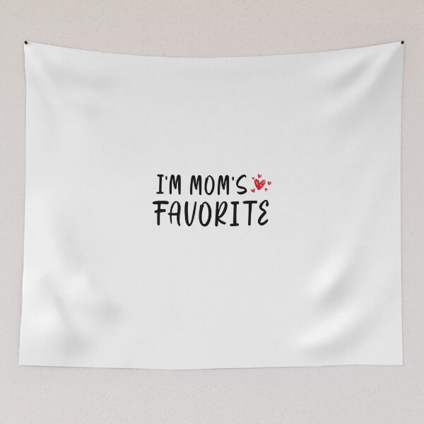 Item preview, I'm Mom's Favorite designed and sold by damone7.