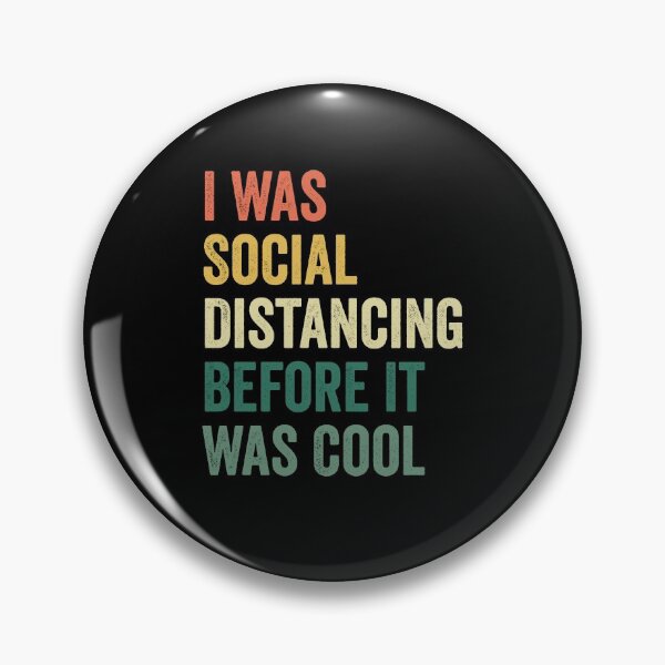 Item preview, I Was Social Distancing Before It Was Cool Vintage designed and sold by timiart.