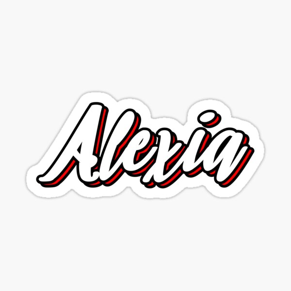 Alexia First Name Hand Lettering Design Sticker For Sale By Sulies Redbubble