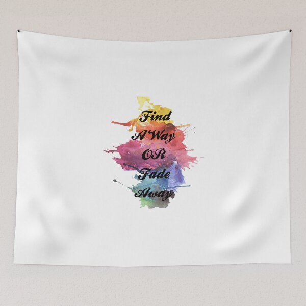 Item preview, find a way or fade away designed and sold by oussimakh.