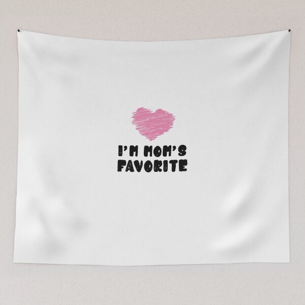 Item preview, I'm Mom's Favorite designed and sold by damone7.