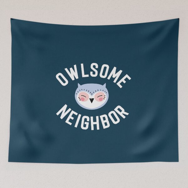 Item preview, Owlsome Neighbor Pun - Funny Gift Idea designed and sold by betternotes.