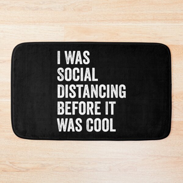 Item preview, I Was Social Distancing Before It Was Cool designed and sold by timiart.
