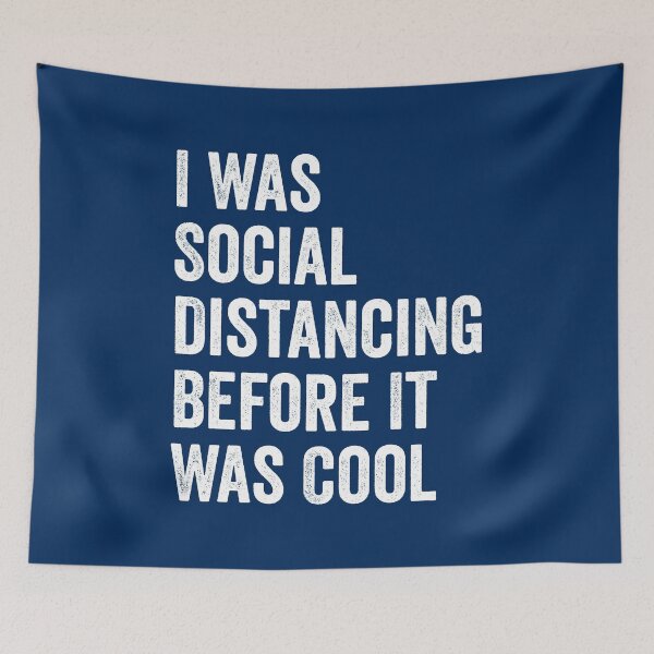 Item preview, I Was Social Distancing Before It Was Cool designed and sold by timiart.