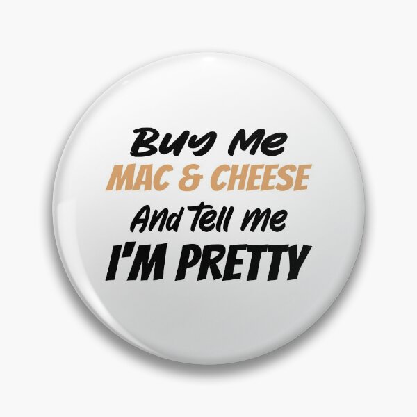 Item preview, MAC AND CHEESE : Buy me Mac and Cheese designed and sold by AndreasMei.