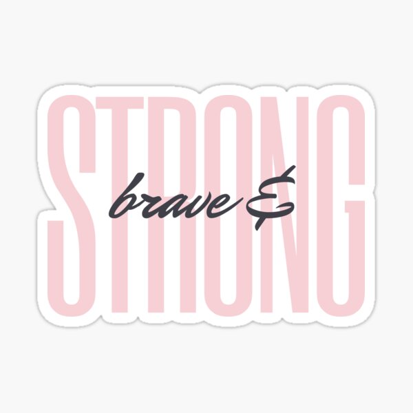 Item preview, Brave & Strong designed and sold by jpremiumdesigns.