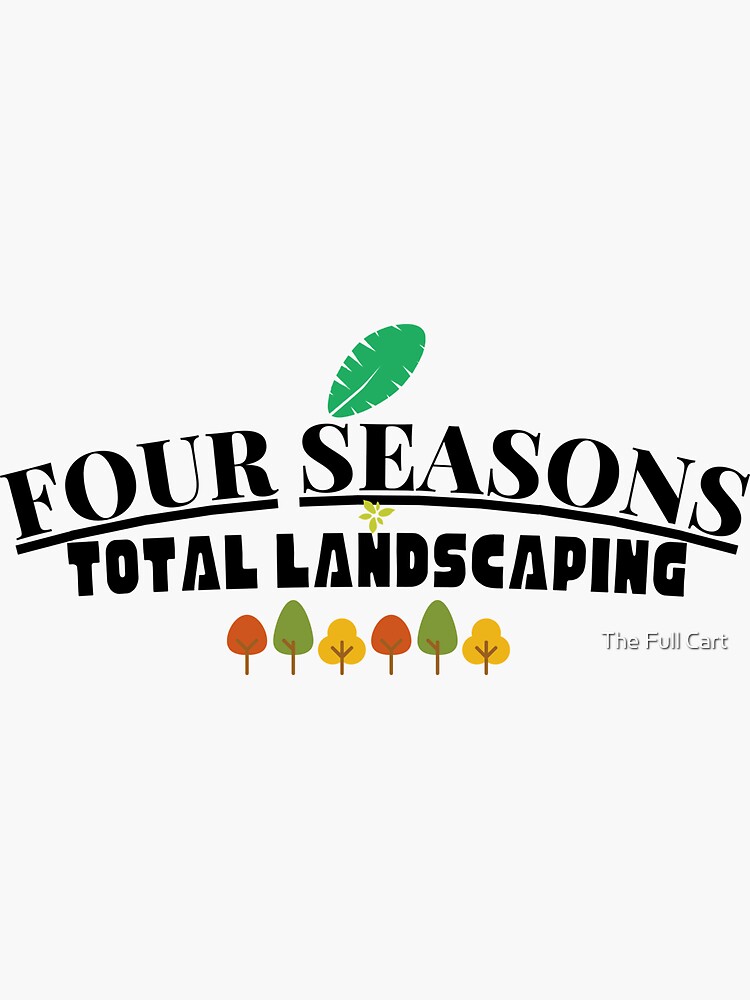 "Four Seasons Total Landscaping Philadelphia" Sticker by Kzain Redbubble