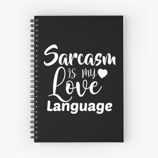 Item preview, Sarcasm is My Love Language, Funny Quote designed and sold by SuperFashion.