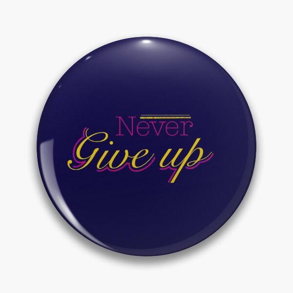 Item preview, Never Give Up designed and sold by BiaLivan.