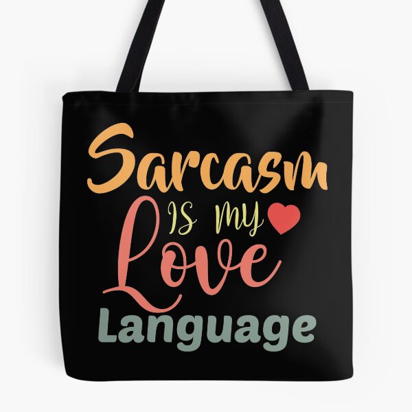 Item preview, Sarcasm is My Love Language, Vintage Funny Quote designed and sold by SuperFashion.