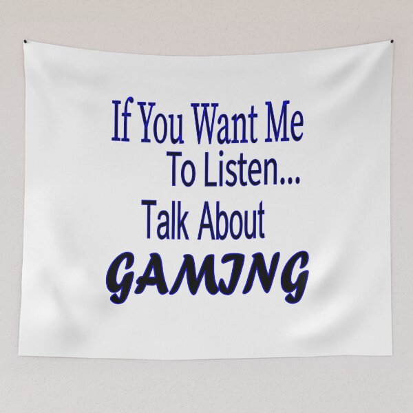 Item preview, If You Want Me To Listen... Talk About Gaming designed and sold by kalam-store.