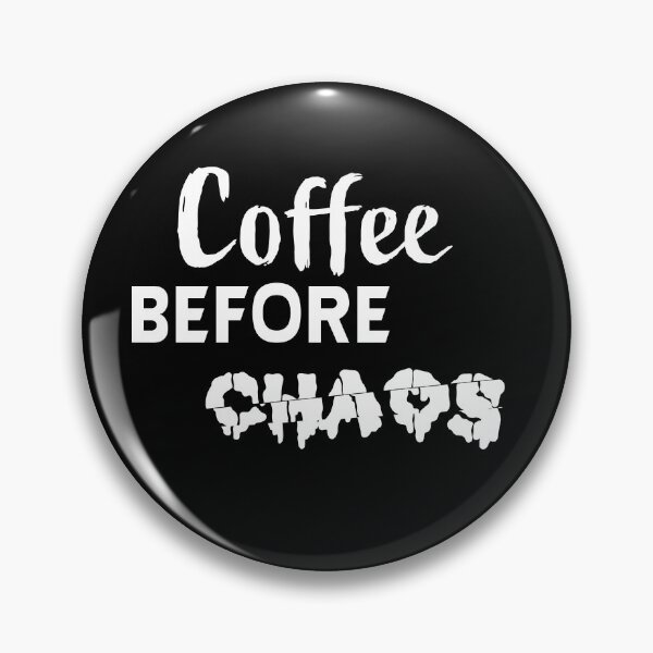 Item preview, Coffee Before Chaos designed and sold by BasicWear.