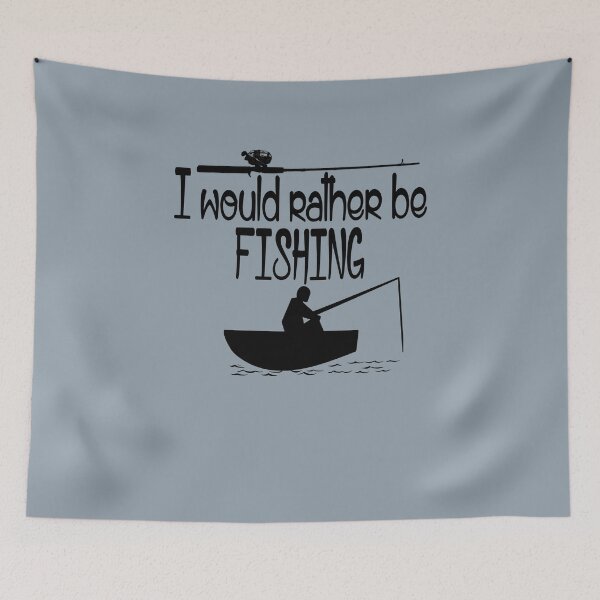 Item preview, I would rather be fishing designed and sold by Crystalsgraphix.