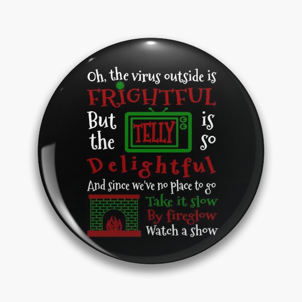 Item preview, Oh the Virus Outside is Frightful, But the Telly is so Delightful designed and sold by WeaveTrumpet.