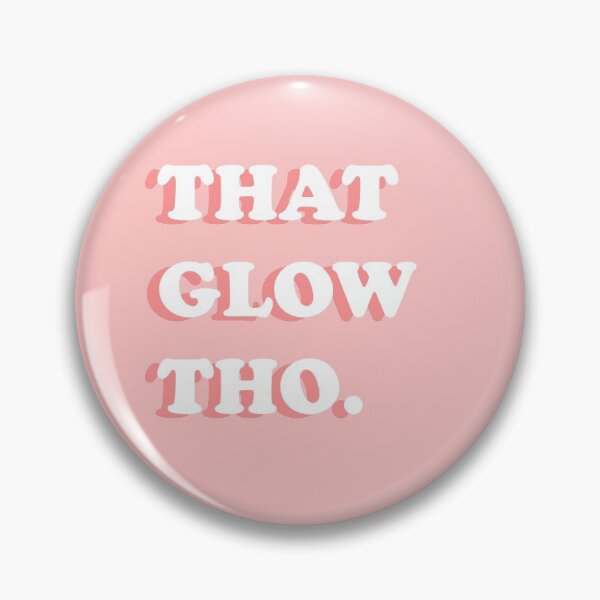 Item preview, that glow tho quote - skincare designed and sold by elizastreet.