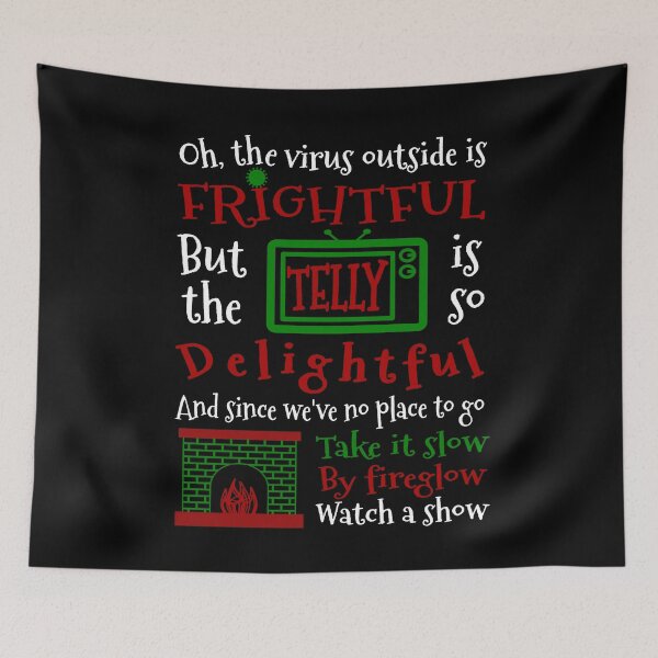 Item preview, Oh the Virus Outside is Frightful, But the Telly is so Delightful designed and sold by WeaveTrumpet.
