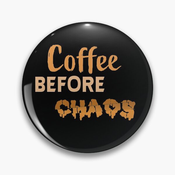 Item preview, Coffee Before Chaos designed and sold by BasicWear.