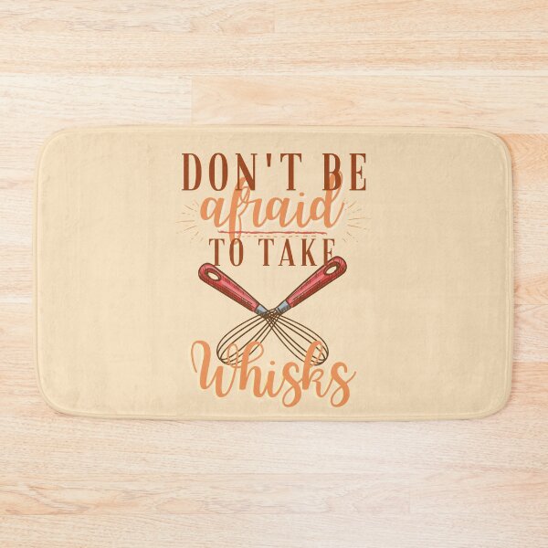 Item preview, Don't be afraid to take Whisks- Whisk Pun designed and sold by EvaWolf.