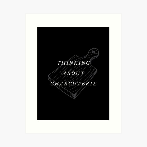 Item preview, Thinking about charcuterie designed and sold by jofr.
