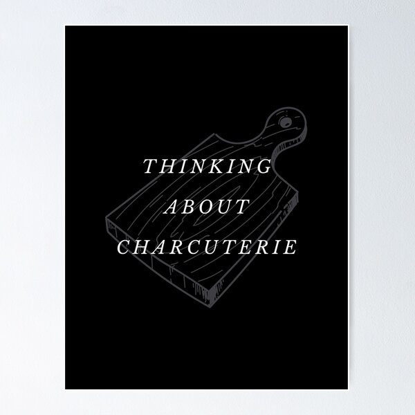 Item preview, Thinking about charcuterie designed and sold by jofr.