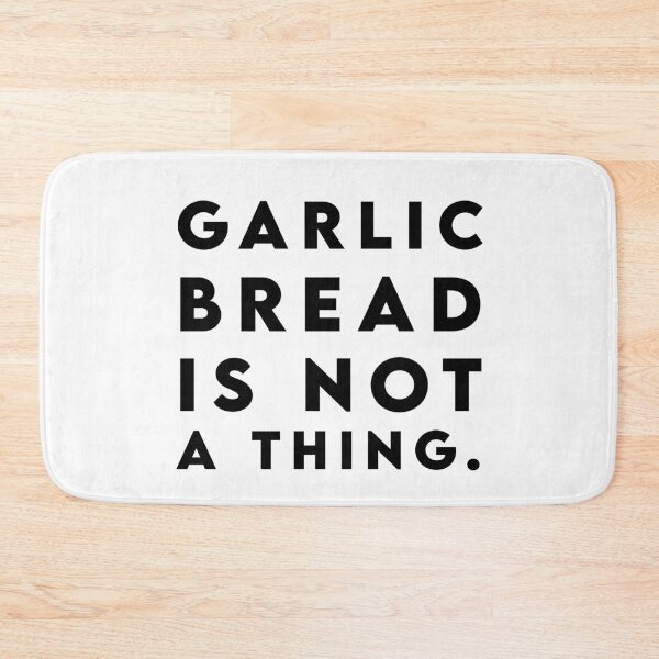 Item preview, Garlic Bread Is Not A Thing designed and sold by emdesign10.