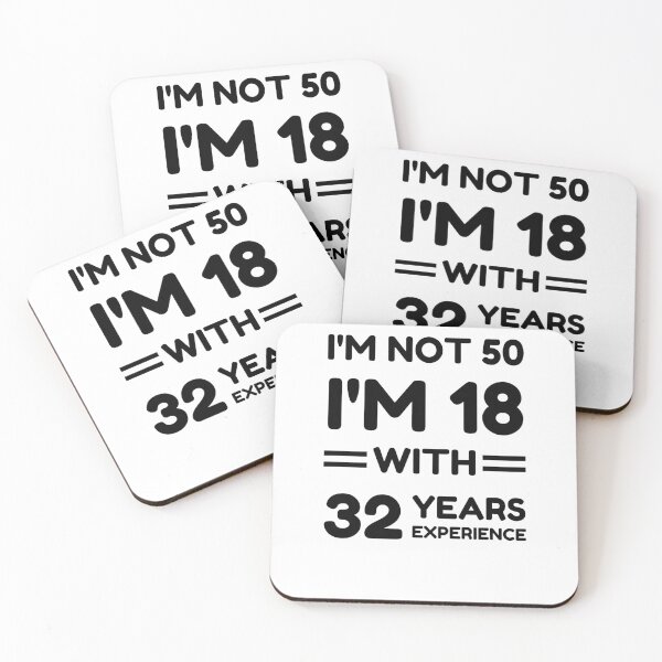 Item preview, I'm Not 50 I'm 18 With 32 Years Experience designed and sold by momsnpops.