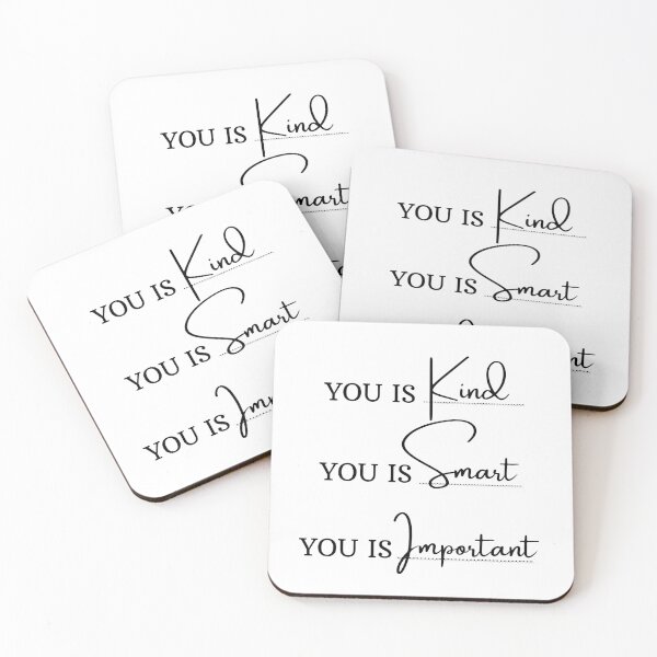 Item preview, You is kind You is smart You is important, Movie Quote, You is kind smart inportant, kindness, be-kind designed and sold by sirina2796.