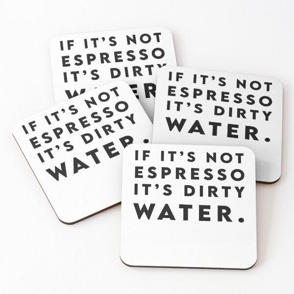 Item preview, If It's Not Espresso It's Dirty Water designed and sold by emdesign10.