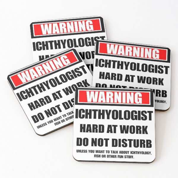 Item preview, Warning Ichthyologist Hard At Work Do Not Disturb designed and sold by cmmei.