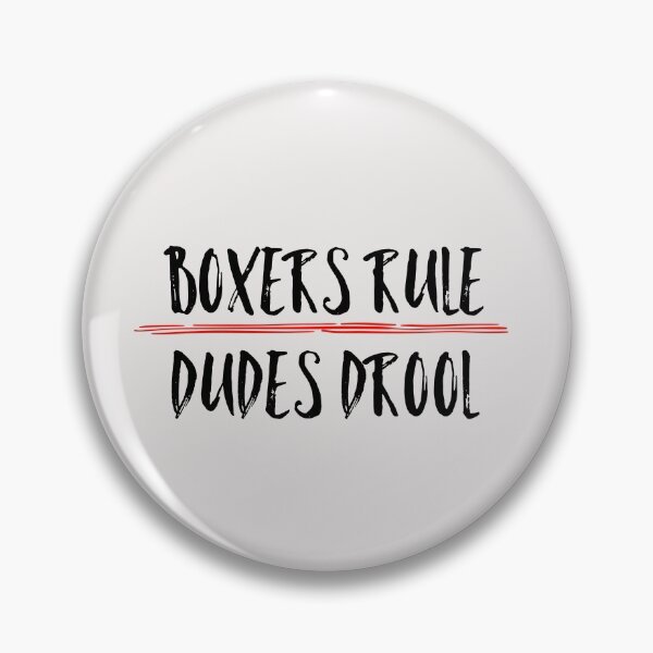 Item preview, Boxers Rule Dudes Drool Funny Quote designed and sold by AMSonArt.