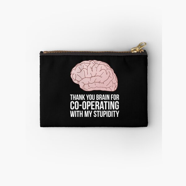 Item preview, Thank you brain for co-operating with my stupidity designed and sold by OkGuys.